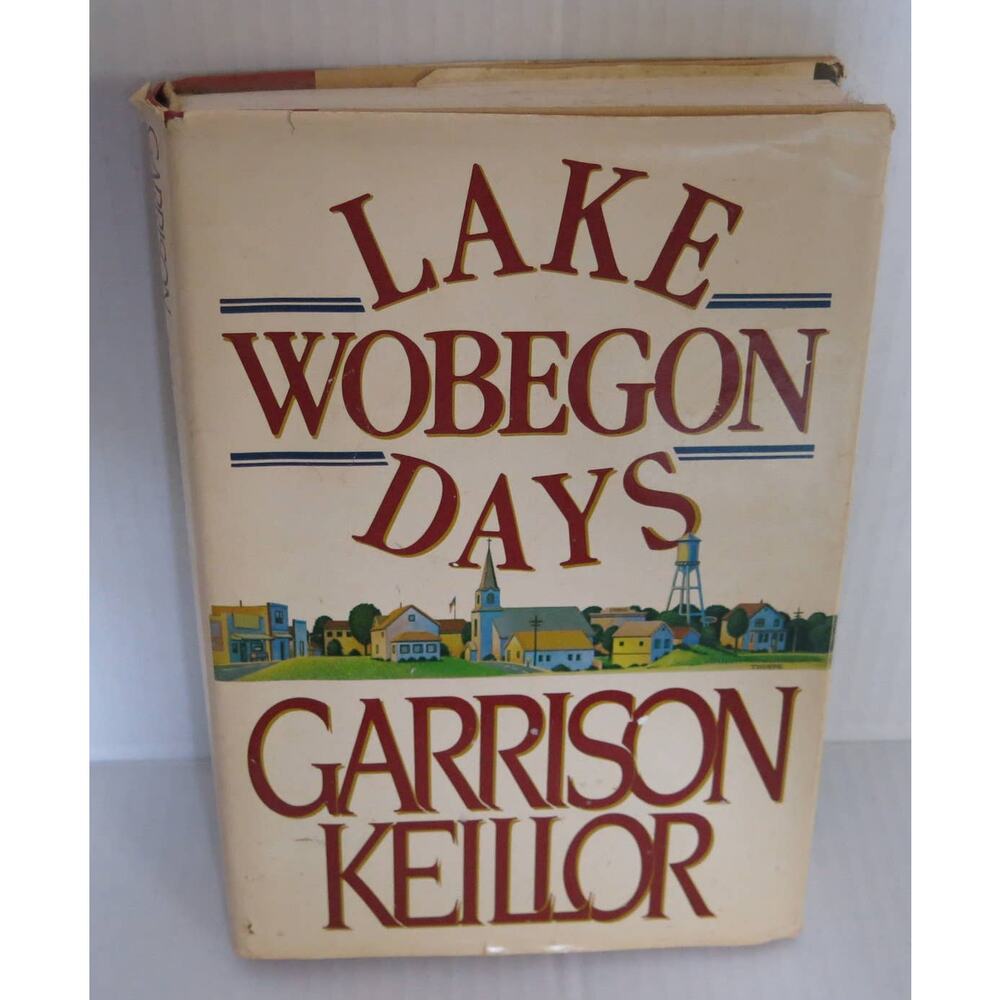 LAKE WOBEGON DAYS Garrison Keillor Hard Cover Dust Jacket Fiction Humor 1985